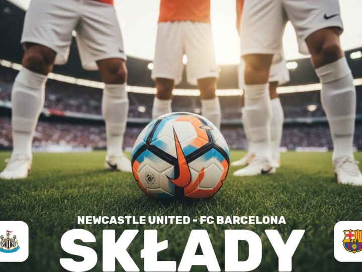 Składy: Newcastle United – FC Barcelona – potencjalne zmiany w składach